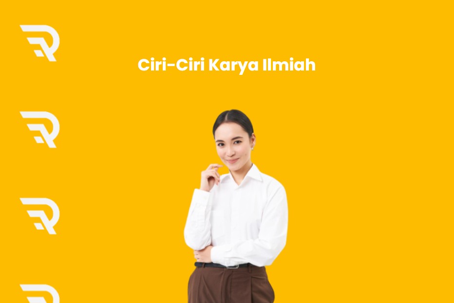 ciri ciri karya ilmiah