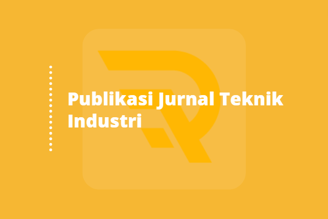 Publikasi Jurnal Teknik Industri