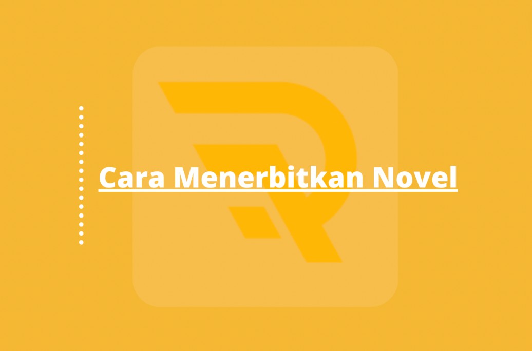 Cara Menerbitkan Novel