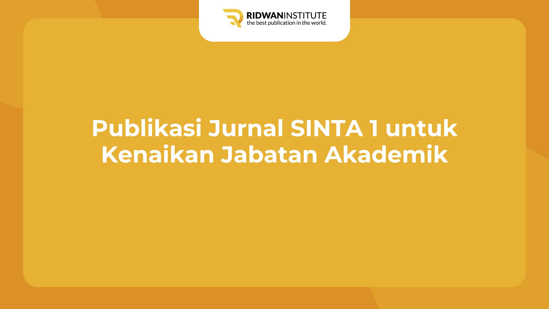 Publikasi Jurnal SINTA 1 untuk Kenaikan Jabatan Akademik