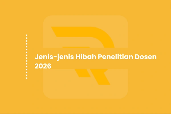 Jenis-jenis Hibah Penelitian Dosen 2026