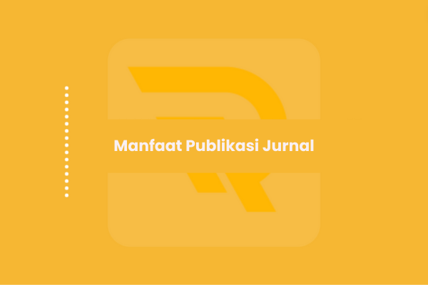 Manfaat Publikasi Jurnal