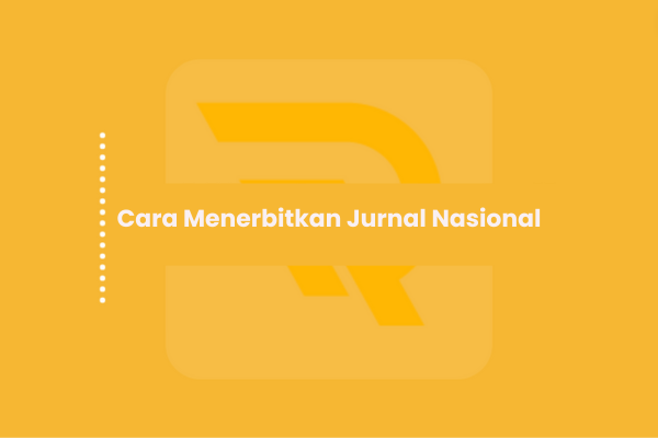 Cara Menerbitkan Jurnal Nasional
