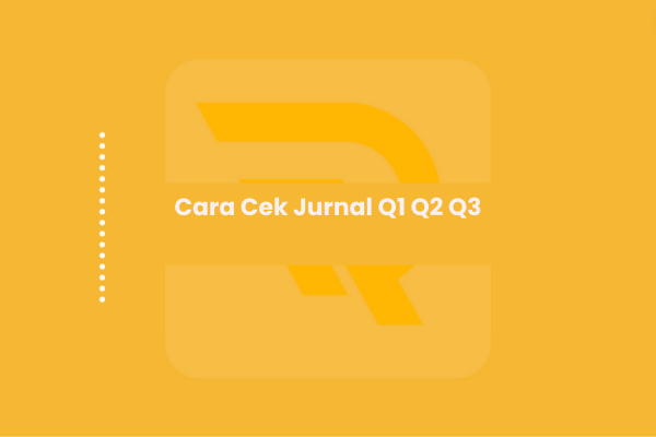 Cara Cek Jurnal Q1 Q2 Q3
