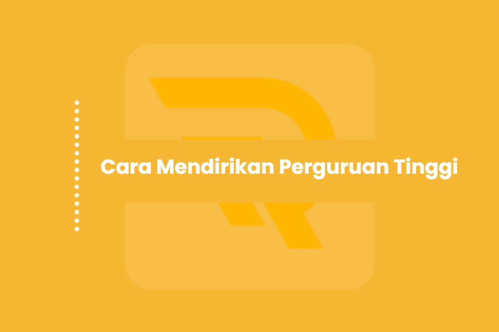Cara Mendirikan Perguruan Tinggi