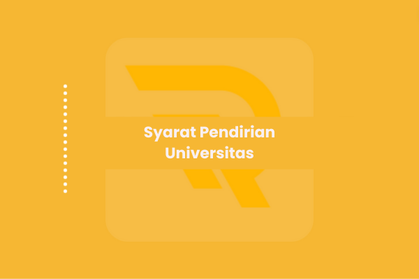 Syarat Pendirian Universitas