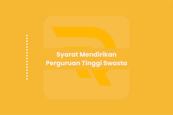syarat mendirikan perguruan tinggi swasta