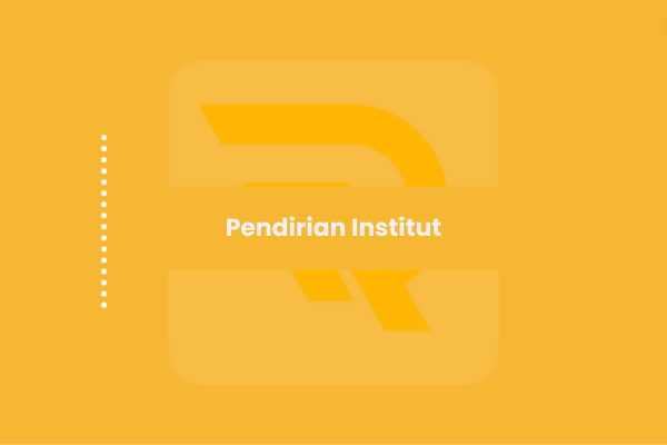 Pendirian Institut
