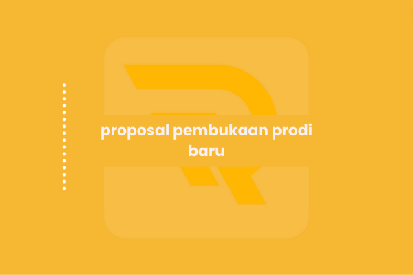 proposal pembukaan prodi baru