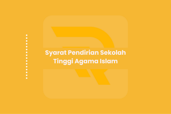 Syarat Pendirian Sekolah Tinggi Agama Islam