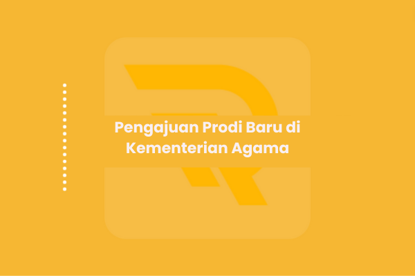 Pengajuan Prodi Baru di Kementerian Agama