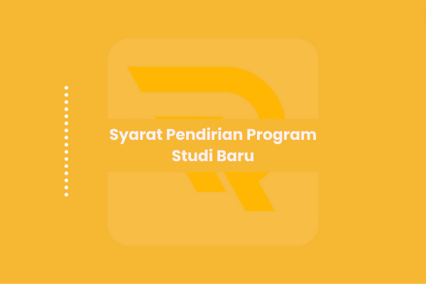 Syarat Pendirian Program Studi Baru