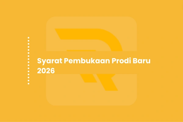 Syarat Pembukaan Prodi Baru 2026