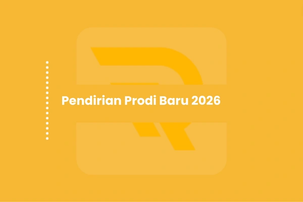 Pedoman Lengkap untuk Pendirian Prodi Baru 2026