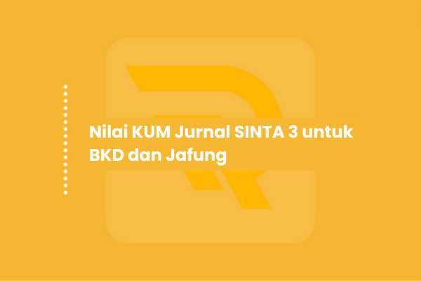 Nilai KUM Jurnal SINTA 3 untuk BKD dan Jafung