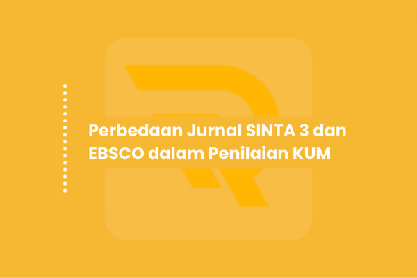 Perbedaan Jurnal SINTA 3 dan EBSCO dalam Penilaian KUM