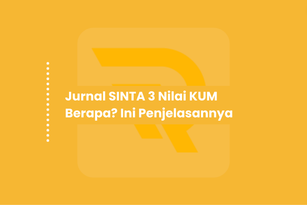 Jurnal SINTA 3 Nilai KUM Berapa? Ini Penjelasannya