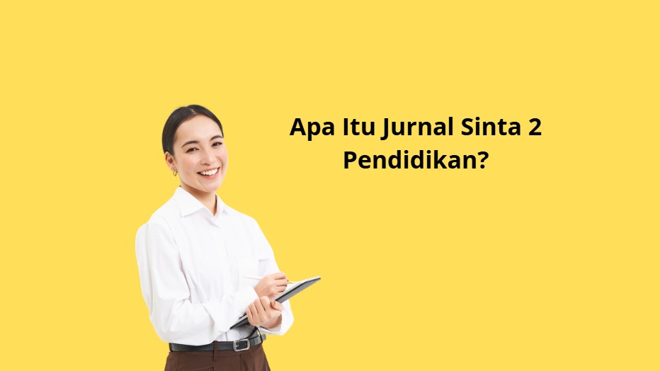 Apa Itu Jurnal Sinta 2 Pendidikan?