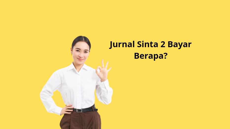 Jurnal Sinta 2 Bayar Berapa?