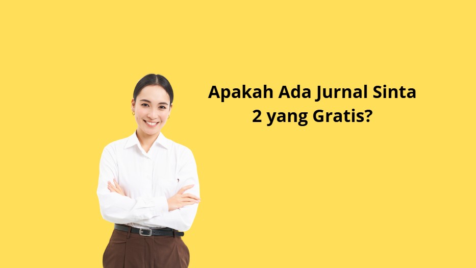 Apakah Ada Jurnal Sinta 2 yang Gratis?