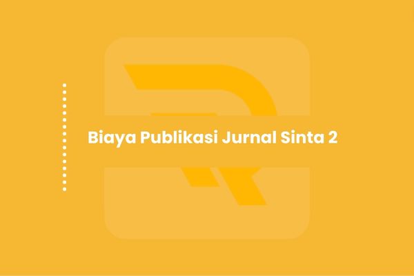 Biaya Publikasi Jurnal Sinta 2